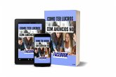 Como ter lucros com ANÚNCIOS no Facebook (eBook, ePUB) Como ter lucros com ANÚNCIOS no Facebook (eBook, ePUB)