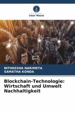 Blockchain-Technologie: Wirtschaft und Umwelt Nachhaltigkeit - Narimeta, Nitheesha;Konda, Samatha