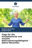 Yoga für die kinästhetische und visuelle Wahrnehmungsfähigkeit - ältere Menschen