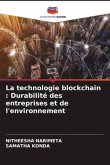 La technologie blockchain : Durabilité des entreprises et de l'environnement