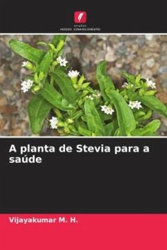 A planta de Stevia para a saúde - M. H., Vijayakumar