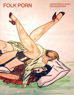 Folk Porn: Anonymous 1940s Sex Drawings - Anonymous