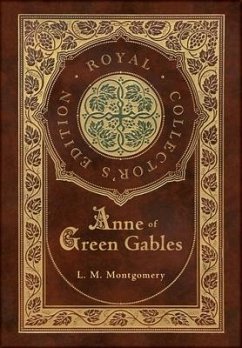 Anne of Green Gables (Royal Collector's Edition) (Case Laminate Hardcover with Jacket) - Montgomery, L M