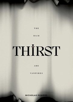 Thirst: The Rich Are Vampires - Powers, Nicholas