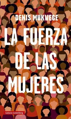 Fuerza de Las Mujeres, La - Mukwege, Denis