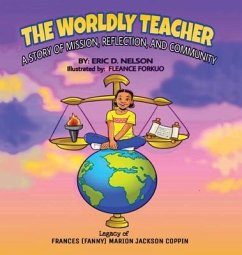 The Worldly Teacher: A Story of Mission, Reflection, and Community - Nelson, Eric