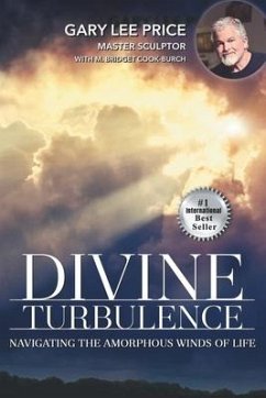 Divine Turbulence: Navigating the Amorphous Winds of Life - Price, Gary Lee; Cook-Burch, Bridget