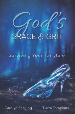 God's Grace & Grit - Snelling, Carolyn; Tompkins, Tiarra