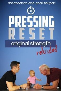Pressing Reset: Original Strength Reloaded - Anderson, Tim; Neupert, Geoff