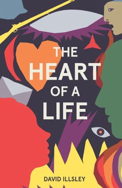 The Heart of a Life - Illsley, David