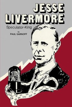 Jesse Livermore Speculator King - Sarnoff, Paul