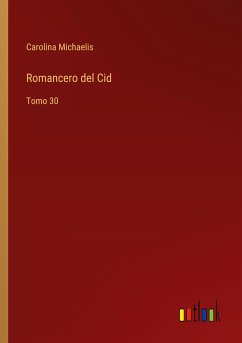 Romancero del Cid - Michaelis, Carolina