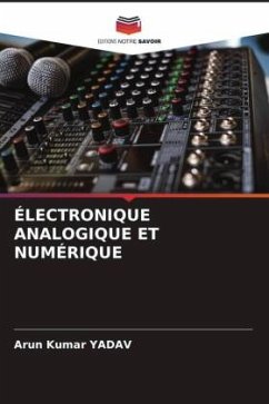 ÉLECTRONIQUE ANALOGIQUE ET NUMÉRIQUE - YADAV, Arun Kumar