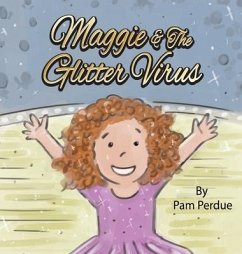 Maggie & The Glitter Virus - Perdue, Pam