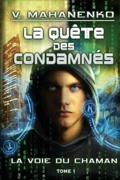 Cover La quête des condamnés (La voie du Chaman Tome 1)