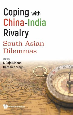 COPING WITH CHINA-INDIA RIVALRY - C Raja Mohan, Hernaikh Singh