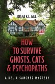 How to Survive Ghosts, Cats and Psychopaths