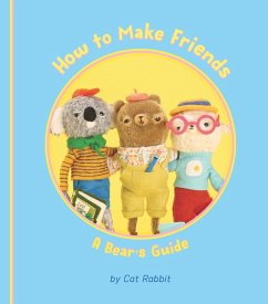 How to Make Friends: A Bear's Guide - Rabbit , Cat