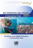 Key Statistics and Trends in International Trade 2021: The Effects of the Covid-19 Pandemic on International Trade