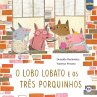 O lobo Lobato e os três porquinhos - Bild 1