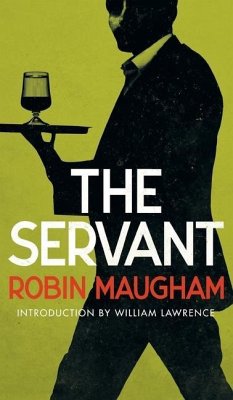 The Servant (Valancourt 20th Century Classics) - Maugham, Robin