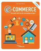 E-commerce: tout savoir avant de créer une boutique en ligne !:4e édition