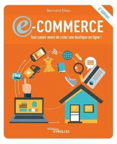 E-commerce: tout savoir avant de créer une boutique en ligne !:4e édition - Eben, Bernard