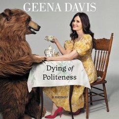 Dying of Politeness - Davis, Geena