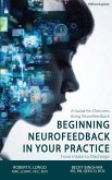 Beginning Neurofeedback in Your Practice