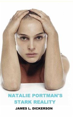 Natalie Portman's Stark Reality - Dickerson, James L.