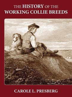The History of the Working Collie Breeds - Presberg, Carole L