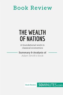 Book Review: The Wealth of Nations by Adam Smith - 50minutes