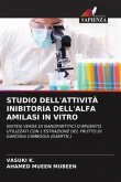 STUDIO DELL'ATTIVITÀ INIBITORIA DELL'ALFA AMILASI IN VITRO