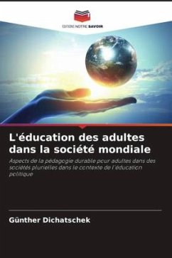 L'éducation des adultes dans la société mondiale - Dichatschek, Günther