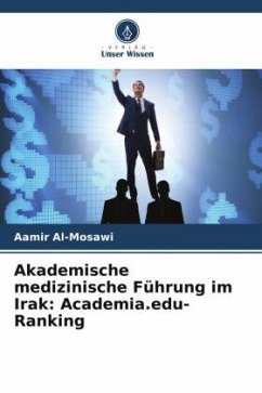 Akademische medizinische Führung im Irak: Academia.edu-Ranking - Al-Mosawi, Aamir