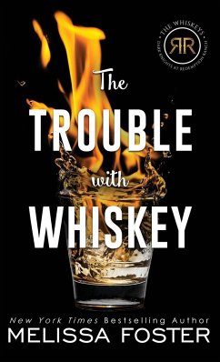 The Trouble with Whiskey - Foster, Melissa