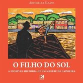 O filho do sol: A incrível história de um mestre de capoeira