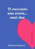 Ti racconto una storia... anzi due: I racconti di un nonno