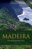 Madeira: The islands and their wines