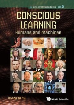 Conscious Learning: Humans and Machines - Weng, Juyang