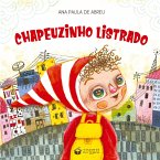 CHAPEUZINHO LISTRADO - LITTLE STRIPED RIDING HOOD