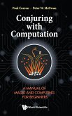 Conjuring with Computation