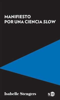 Manifiesto Por Una Ciencia Slow - Stengers, Isabelle