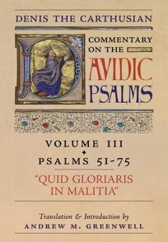 Quid Gloriaris Militia (Denis the Carthusian's Commentary on the Psalms): Vol. 3 (Psalms 51-75) - The Carthusian, Denis
