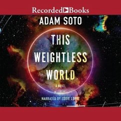 This Weightless World - Soto, Adam
