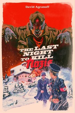 The Last Night to Kill Nazis - Agranoff, David