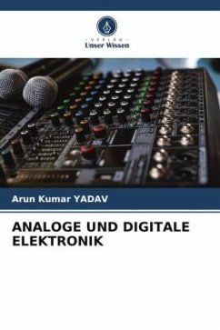 ANALOGE UND DIGITALE ELEKTRONIK - YADAV, Arun Kumar