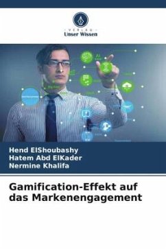 Gamification-Effekt auf das Markenengagement - ElShoubashy, Hend;Abd ElKader, Hatem;Khalifa, Nermine