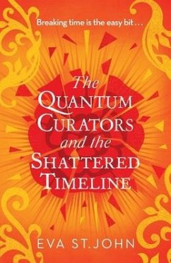 The Quantum Curators and the Shattered Timeline - St John, Eva