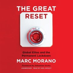 The Great Reset: Global Elites and the Permanent Lockdown - Morano, Marc
